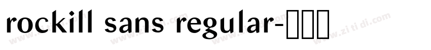 rockill sans regular字体转换